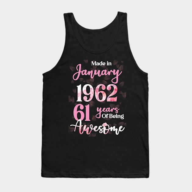 Made In January 1962 61 Years Of Being Awesome 61st Birthday Tank Top by Inkwork Otherworlds